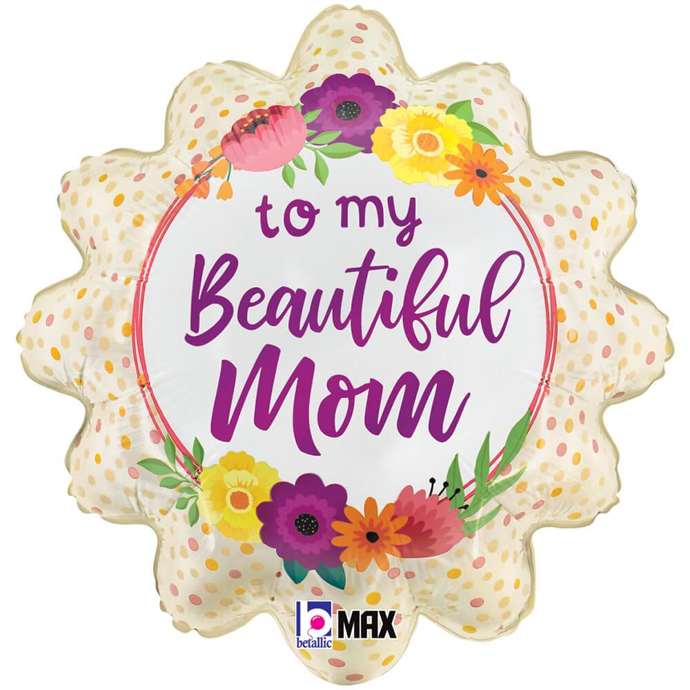 18 inch SATIN TO MY BEAUTIFUL MOM FLOWERS