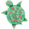29 inch I TURTLEY LOVE YOU TURTLE - LA Balloons