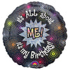 18 inch ALL ABOUT ME BIRTHDAY - LA Balloons