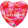 18 inch BE MY VALENTINE GEOMETRIC - LA Balloons