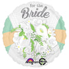 18 inch FOR THE BRIDE FLORAL - LA Balloons