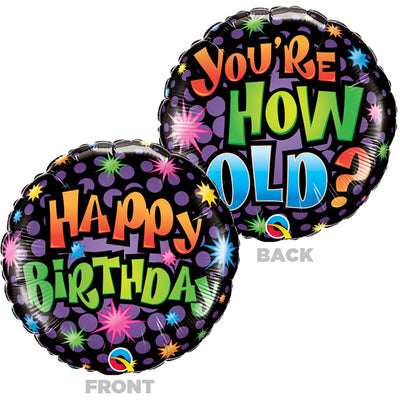 Qualatex 18 inch BIRTHDAY-YOU'RE HOW OLD? Foil Balloon 16773-Q-U
